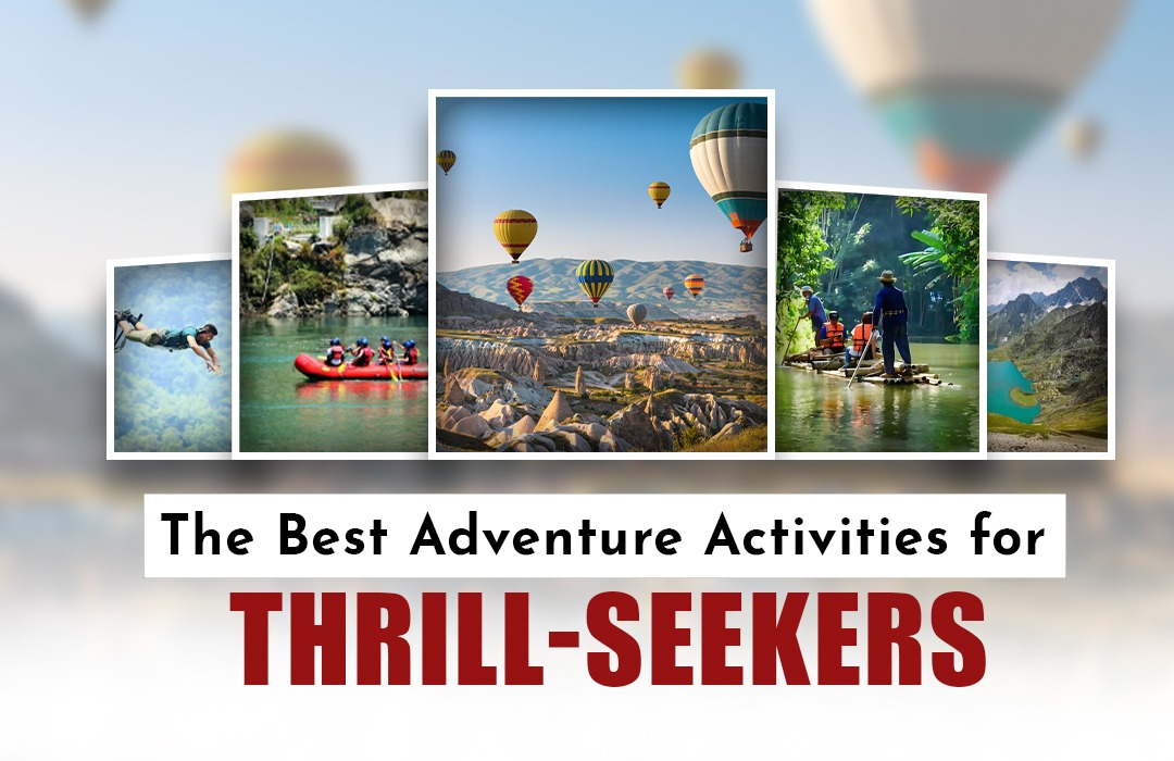 The Best Adventure Activities for Thrill-Seekers